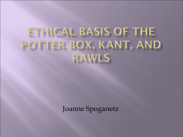 Ethical basis of the potter box, kant, and rawls