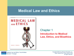 Chapter 1 : Introduction to Medical Law, Ethics, and Bioethics