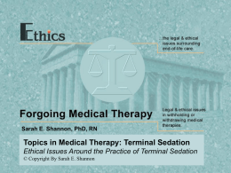 Slide 3 Ethical Issues Around the Practice of Terminal Sedation