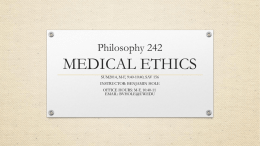 Philosophy 242 MEDICAL ETHICS