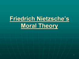 Friedrich Nietzsche`s Moral Theory