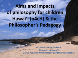 philosophy for children Hawai*i and the Philosopher*s Pedagogy