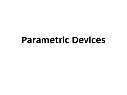 Parametric Devices
