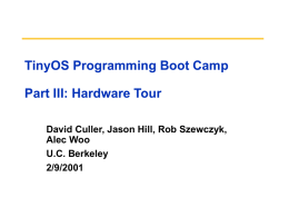 TinyOS Hardware Tour - University of California, Berkeley