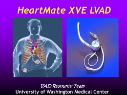 HeartMate LVAD & Thoratec VAD VAD Resource Team University