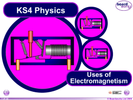 Electricity - Uses of Electromagnetism