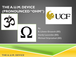 The A.U.M. Device (pronounced “Ohm”)