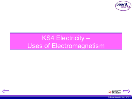Electricity – Uses of Electromagnetism