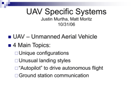 UAV Specific Systems Justin Murtha, Matt Moritz