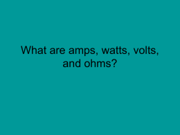 What are amps, watts, volts, and ohms?