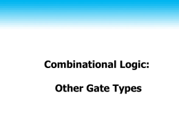 Combinational Logic: Other Gates