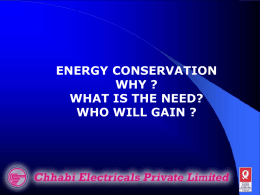 ENERGY CONSERVATION WHY WHAT IS THE NEED WHO WILL