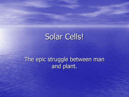 Solar Cells!: The Epic Struggle Between Man and Plant