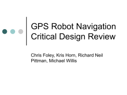 GPS Robot Navigation Critical Design Review