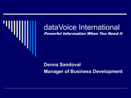 Powerful Information When You Need It Denna Sandoval Manager