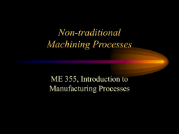 Lecture 16-17 - Non-traditional Machining