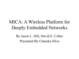 MICA: A Wireless Platform for Deeply Embedded Networks