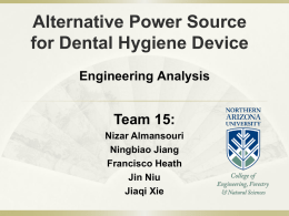 Alternative Power Source for Dental Hygiene Device Team 15