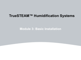 TrueSTEAM™ Humidification Systems Module 3