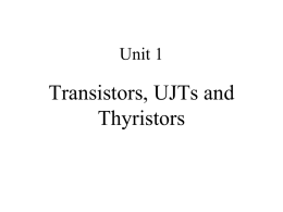 ppt - EC - Unit 1 - Transistor, UJT, SCR