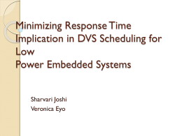 Minimizing Response Time Implication in DVS Scheduling for Low