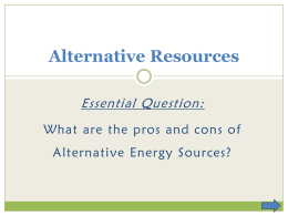 Alternative Resources Why Alternative Resources?
