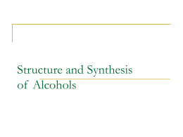 Structure and Synthesis of Alcohols