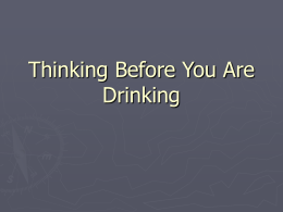 Thinking Before You Are Drinking