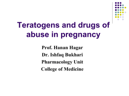 L6- Teratogens and drugs of abuse