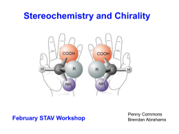 Stereochemistry and Chirality February STAV Workshop Penny Commons Brendan Abrahams