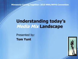 Understanding today’s Media Mix Landscape