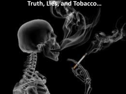 Truth, Lies, and Tobacco…