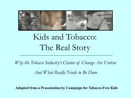 Kids & Tobacco: The Real Story (PowerPoint Presentation)
