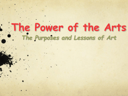 The Power of the Arts The Purposes and Lessons of Art