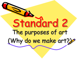 Standard 2 Purposes of Art