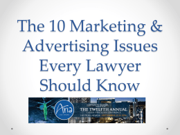 10 Things Every Marketing/Advertising Lawyer Should Know in