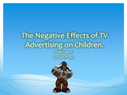 The Negative Effects of TV Advertising on Children.