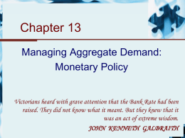 Chapter 13 - Managing Aggregate Demand