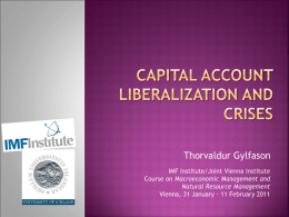 Lecture 3: Capital Account Liberalization and Crises