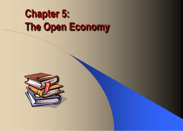 Chapter 8: The Open Economy