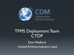 CTOP Powerpoint from the TFMS Deployment Team