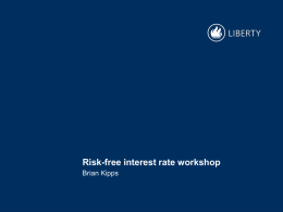 Risk free yield curves Brian Kipps