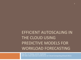 Efficient Autoscaling in the Cloud using Predictive Models for
