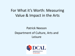 For What it`s Worth: Measuring Value & Impact in the