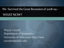 The Great Recession of 2008-09 - University of Wisconsin