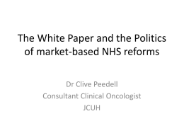 The White Paper and the Politics of market based NHS reforms
