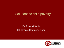 Solutions to child poverty - Russell Wills