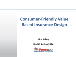 Consumer-Friendly Value Based Insurance Design