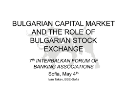 THE BULGARIAN STOCK MARKET – RECENT DEVELOPMENTS