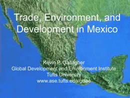Economic Integration, Environment, and Development: Mexico